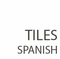Tiles Spanish